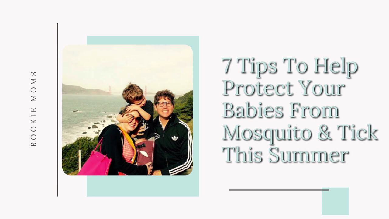 7 Tips to help kids and babies have a mosquito and tick-free summer